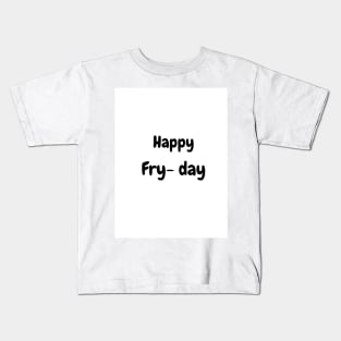 happy friday Kids T-Shirt